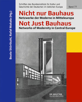 Störtkuhl / Makala / Makala |  Nicht nur Bauhaus – Netzwerke der Moderne in Mitteleuropa / Not Just Bauhaus – Networks of Modernity in Central Europe | eBook | Sack Fachmedien