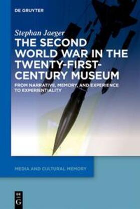 Jaeger |  The Second World War in the Twenty-First-Century Museum | Buch |  Sack Fachmedien