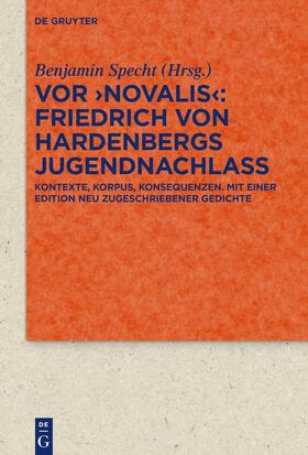 Specht |  Vor 'Novalis' – Friedrich von Hardenbergs Jugendnachlass | Buch |  Sack Fachmedien