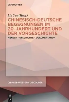 Liu |  Chinesisch-deutsche Begegnungen im 20. Jahrhundert und der Vorgeschichte | eBook | Sack Fachmedien