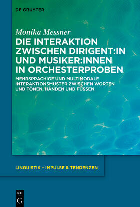 Messner |  Die Interaktion zwischen Dirigent:in und Musiker:innen in Orchesterproben | Buch |  Sack Fachmedien