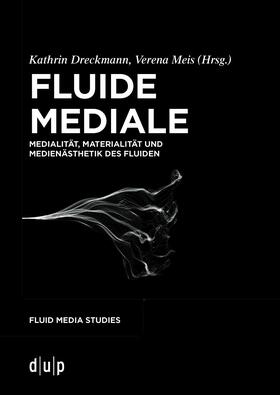 Meis / Dreckmann |  Fluide Mediale | eBook | Sack Fachmedien