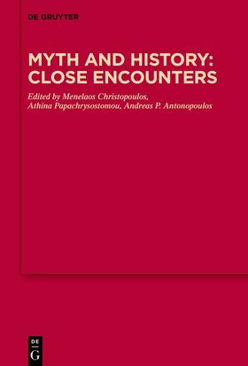 Christopoulos / Papachrysostomou / Antonopoulos |  Myth and History: Close Encounters | eBook | Sack Fachmedien