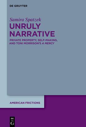 Spatzek |  Unruly Narrative | eBook | Sack Fachmedien