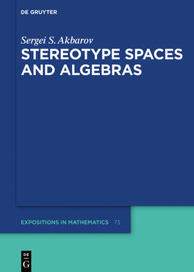 Akbarov |  Stereotype Spaces and Algebras | Buch |  Sack Fachmedien
