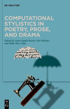 Bories / Plechác / Ruiz Fabo | Computational Stylistics in Poetry, Prose, and Drama | E-Book | sack.de