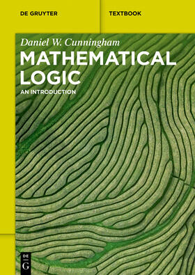 Cunningham | Mathematical Logic | Buch | 978-3-11-078201-1 | sack.de