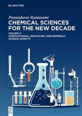 Ramasami |  Ponnadurai Ramasami: Chemical Sciences for the New Decade / Computational, Education, and Materials Science Aspects | eBook | Sack Fachmedien