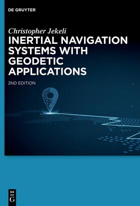 Jekeli |  Inertial Navigation Systems with Geodetic Applications | Buch |  Sack Fachmedien