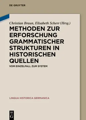 Braun / Scherr |  Methoden zur Erforschung grammatischer Strukturen in historischen Quellen | eBook | Sack Fachmedien