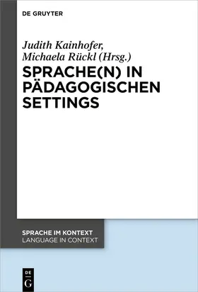 Kainhofer / Rückl |  Sprache(n) in pädagogischen Settings | Buch |  Sack Fachmedien