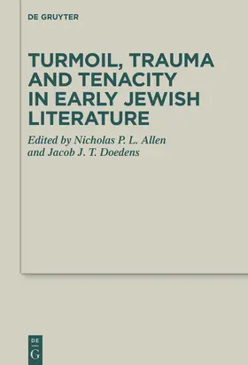 Allen / Doedens |  Turmoil, Trauma and Tenacity in Early Jewish Literature | Buch |  Sack Fachmedien