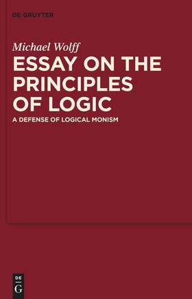 Wolff |  Essay on the Principles of Logic | eBook | Sack Fachmedien