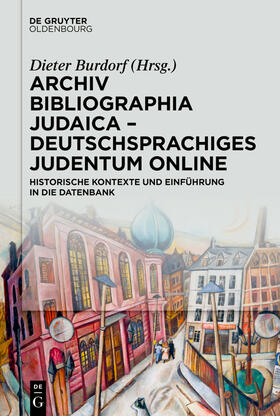 Burdorf |  Archiv Bibliographia Judaica – Deutschsprachiges Judentum Online | eBook |  Sack Fachmedien