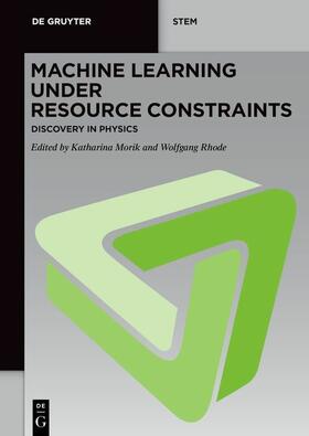 Morik / Rhode | Machine Learning under Resource Constraints / Machine Learning under Resource Constraints - Discovery in Physics | E-Book | sack.de