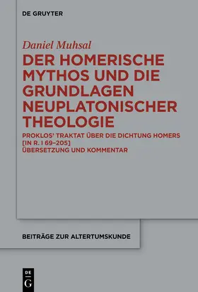 Muhsal |  Der Homerische Mythos und die Grundlagen neuplatonischer Theologie | Buch |  Sack Fachmedien