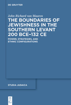 Van Maaren |  The Boundaries of Jewishness in the Southern Levant 200 BCE–132 CE | eBook | Sack Fachmedien