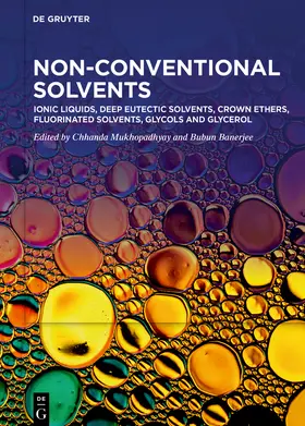 Mukhopadhyay / Banerjee |  Ionic Liquids, Deep Eutectic Solvents, Crown Ethers, Fluorinated Solvents, Glycols and Glycerol | Buch |  Sack Fachmedien