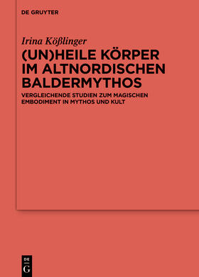 Kößlinger |  (Un)heile Körper im altnordischen Baldermythos | eBook | Sack Fachmedien