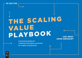 Gray / Bessant |  The Scaling Value Playbook | Buch |  Sack Fachmedien