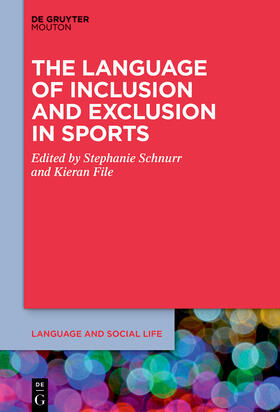 Schnurr / File |  The Language of Inclusion and Exclusion in Sports | Buch |  Sack Fachmedien