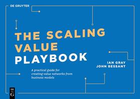 Gray / Bessant |  The Scaling Value Playbook | eBook | Sack Fachmedien