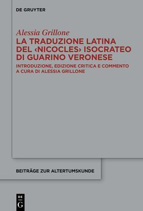 Grillone |  La traduzione latina del ‹Nicocles› isocrateo di Guarino Veronese | Buch |  Sack Fachmedien