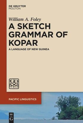Foley |  A Sketch Grammar of Kopar | eBook | Sack Fachmedien