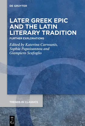 Carvounis / Papaioannou / Scafoglio |  Later Greek Epic and the Latin Literary Tradition | Buch |  Sack Fachmedien