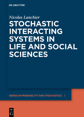 Lanchier |  Stochastic Interacting Systems in Life and Social Sciences | eBook | Sack Fachmedien