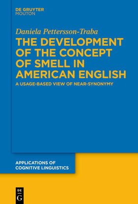 Pettersson-Traba |  The Development of the Concept of SMELL in American English | Buch |  Sack Fachmedien