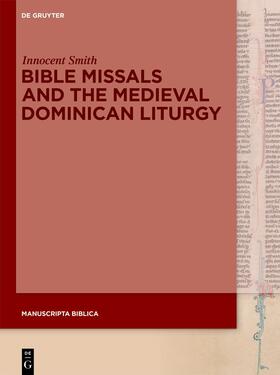 Smith |  Bible Missals and the Medieval Dominican Liturgy | Buch |  Sack Fachmedien