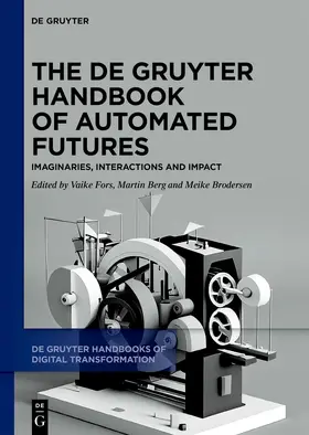 Berg / Fors / Brodersen |  The De Gruyter Handbook of Automated Futures | eBook | Sack Fachmedien