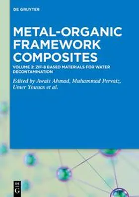 Ahmad / Pervaiz / Younas |  Metal-Organic Framework Composites / ZIF-8 Based Materials for Water Decontamination | eBook | Sack Fachmedien