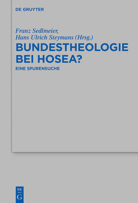 Sedlmeier / Steymans |  Bundestheologie bei Hosea? | eBook | Sack Fachmedien