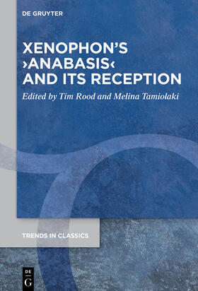 Tamiolaki / Rood / Tamio¯lake¯ |  Xenophon¿s ¿Anabasis¿ and its Reception | Buch |  Sack Fachmedien
