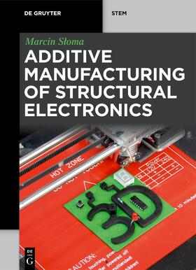 Sloma / Sloma |  Additive Manufacturing of Structural Electronics | eBook | Sack Fachmedien