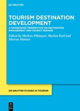 Pillmayer / Karl / Hansen |  Tourism Destination Development | eBook | Sack Fachmedien