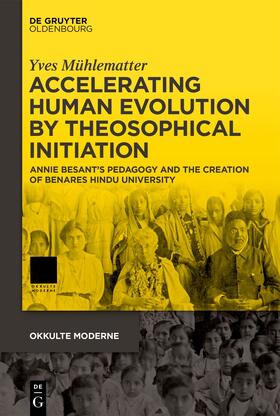 Mühlematter |  Mühlematter, Y: Accelerating Human Evolution by Theosophical | Buch |  Sack Fachmedien