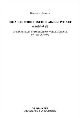 Luxner |  Die althochdeutschen Adjektive auf -aht(i)/-oht(i) | eBook | Sack Fachmedien