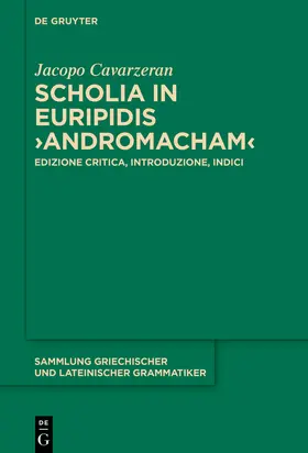 Cavarzeran |  Scholia in Euripidis ›Andromacham‹ | Buch |  Sack Fachmedien