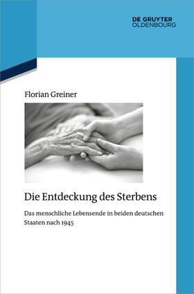 Greiner |  Die Entdeckung des Sterbens | Buch |  Sack Fachmedien