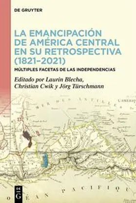 Blecha / Cwik / Türschmann |  La emancipación de América Central en su retrospectiva (1821–2021) | eBook | Sack Fachmedien