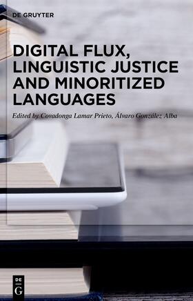 Lamar Prieto / González Alba |  Digital Flux, Linguistic Justice and Minoritized Languages | Buch |  Sack Fachmedien