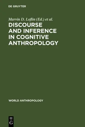 Loflin / Silverberg |  Discourse and Inference in Cognitive Anthropology | eBook | Sack Fachmedien