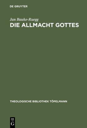 Bauke-Ruegg | Die Allmacht Gottes | E-Book | sack.de