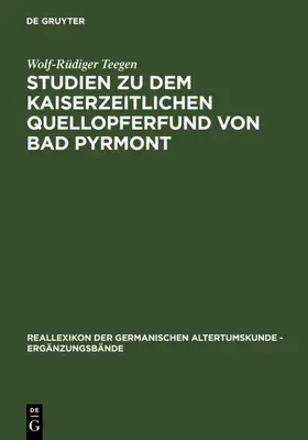 Teegen |  Studien zu dem kaiserzeitlichen Quellopferfund von Bad Pyrmont | eBook | Sack Fachmedien