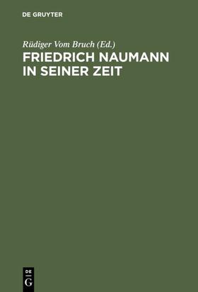 Vom Bruch |  Friedrich Naumann in seiner Zeit | eBook | Sack Fachmedien