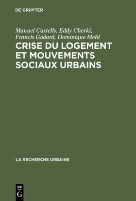 Castells / Cherki / Godard |  Crise du logement et mouvements sociaux urbains | eBook | Sack Fachmedien