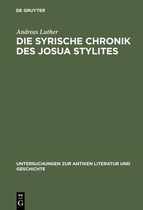Luther |  Die syrische Chronik des Josua Stylites | eBook | Sack Fachmedien